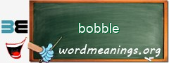 WordMeaning blackboard for bobble